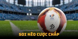 Soi kèo cược chấp – Cách đọc kèo chính xác tại 188Bet