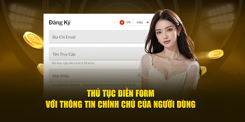 Thủ tục điền form với thông tin chính chủ của người dùng 